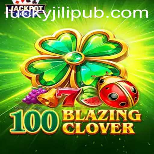 Exploring 100BlazingClover: A Thrilling New Gaming Experience